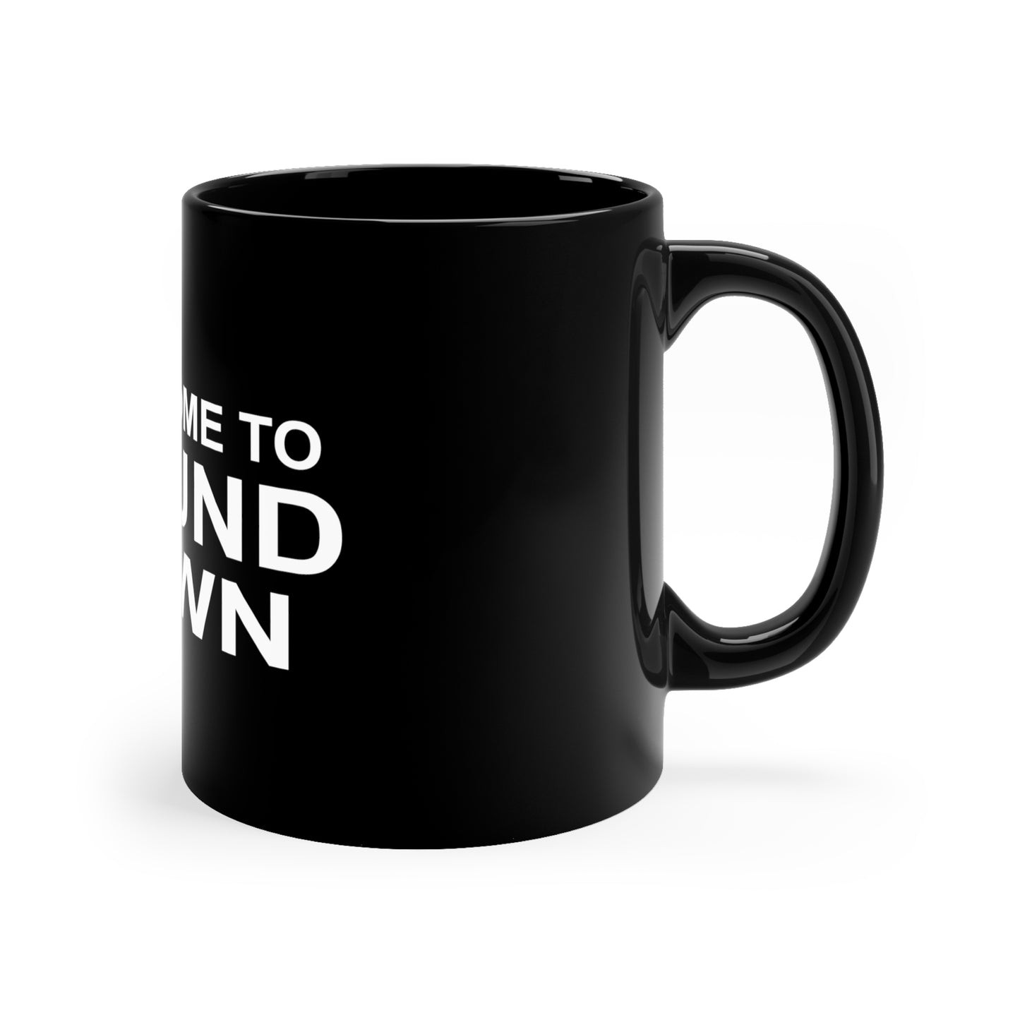 Welcome to Pound Town 11oz Black Mug Great housewarming Gift, Funny Rap Mug, Hip Hop Gift