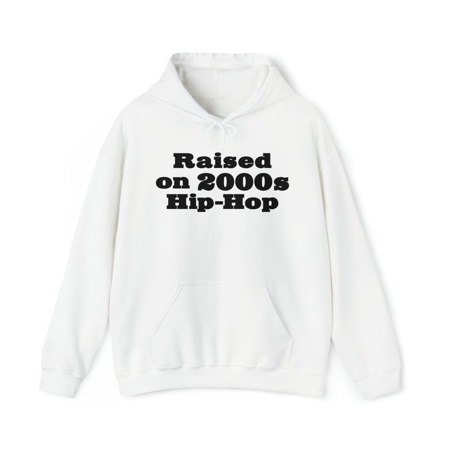 Raised on 2000s Hip-Hop Hoodie Great Gift for a 2000s Hip-Hop & Rap Lover Sweatshirt