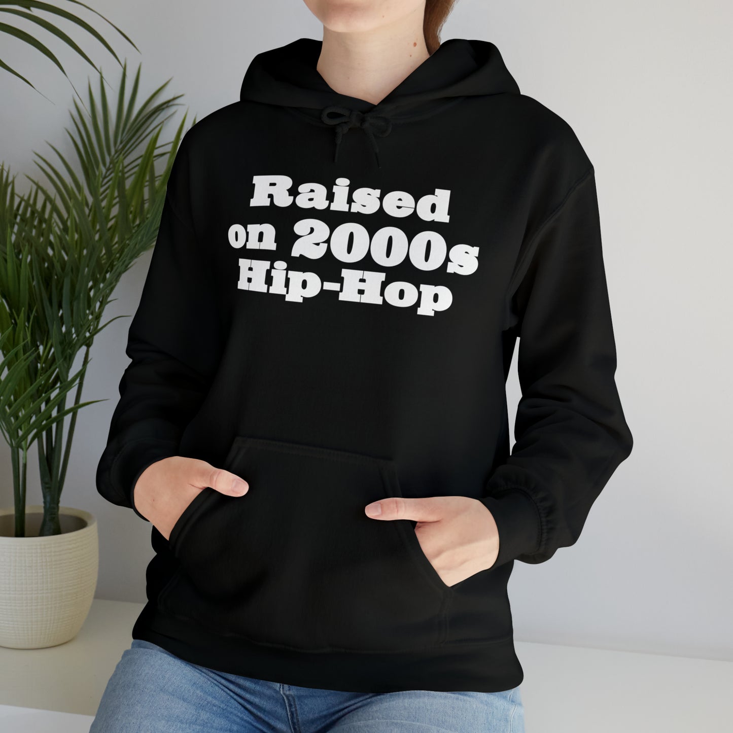 Raised on 2000s Hip-Hop Hoodie Great Gift for a 2000s Hip-Hop & Rap Lover Sweatshirt