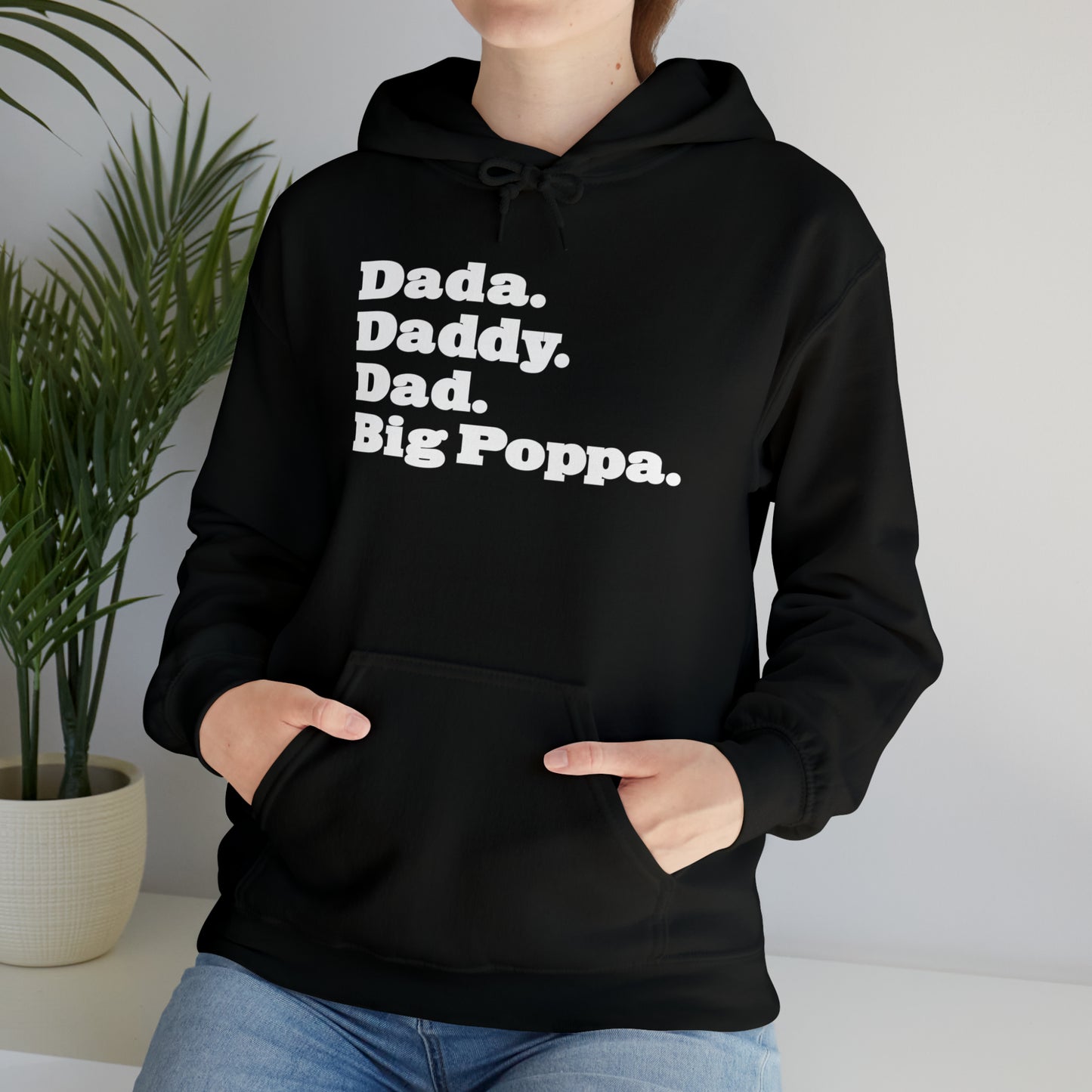 Dada Daddy Dad Big Poppa Hoodie Great Father's Day Gift for Dada Daddy Dad Big Poppa Hoodie Sweatshirt for Dad