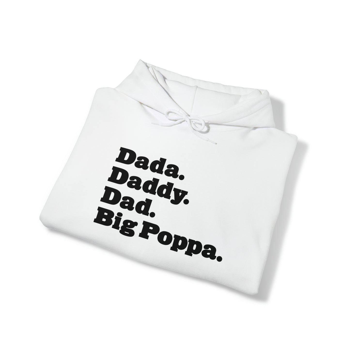 Dada Daddy Dad Big Poppa Hoodie Great Father's Day Gift for Dada Daddy Dad Big Poppa Hoodie Sweatshirt for Dad