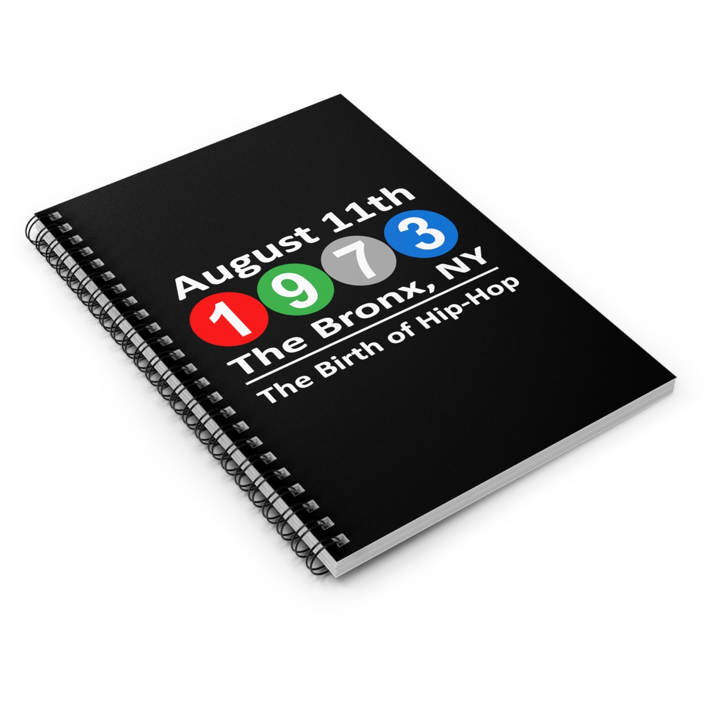 August 11th, 1973 The Bronx, NY The Birth of Hip-Hop Spiral Notebook Great gift for a Rapper or Songwriter
