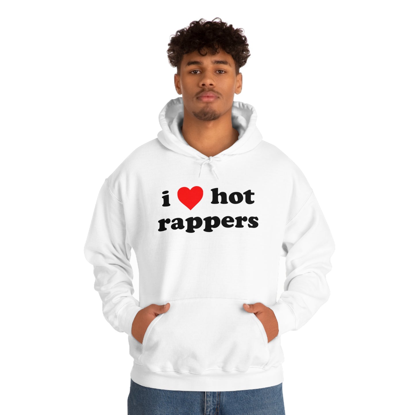 i love hot rappers Hoodie Sweatshirt