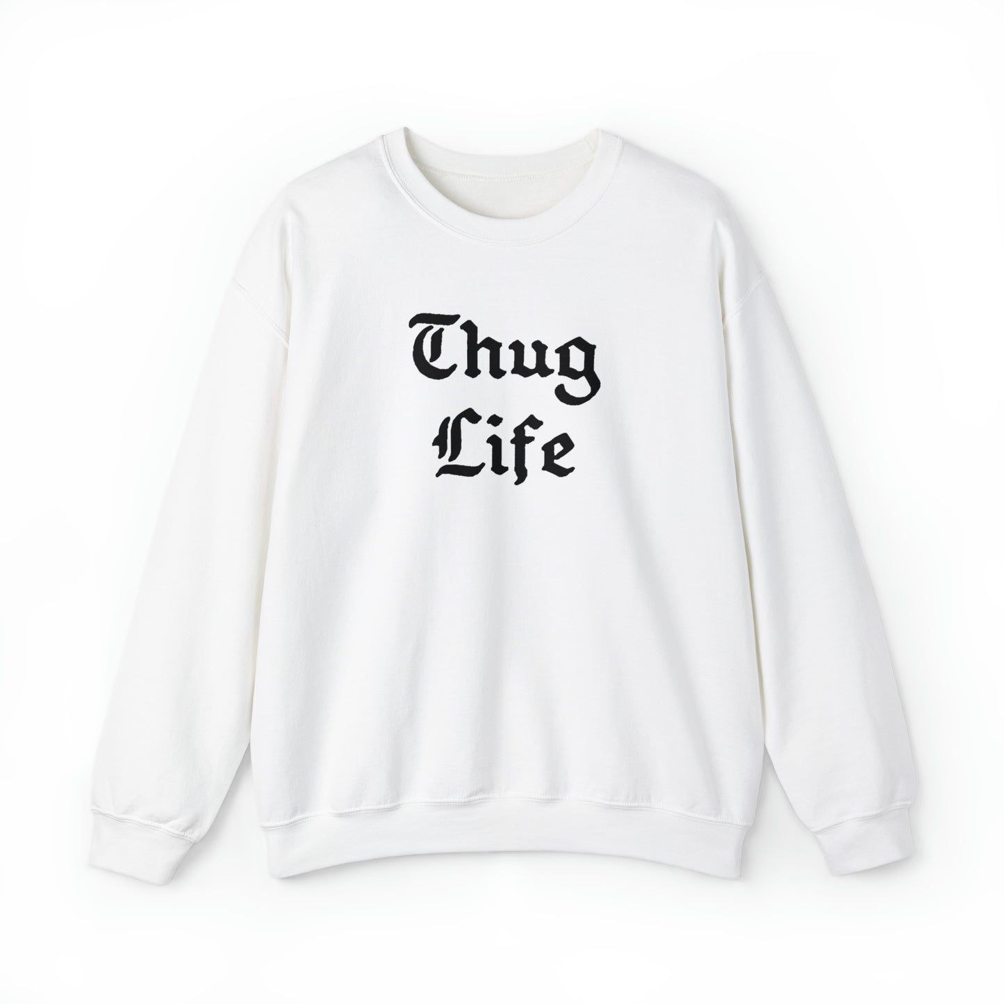 Thug Life Crewneck Sweatshirt