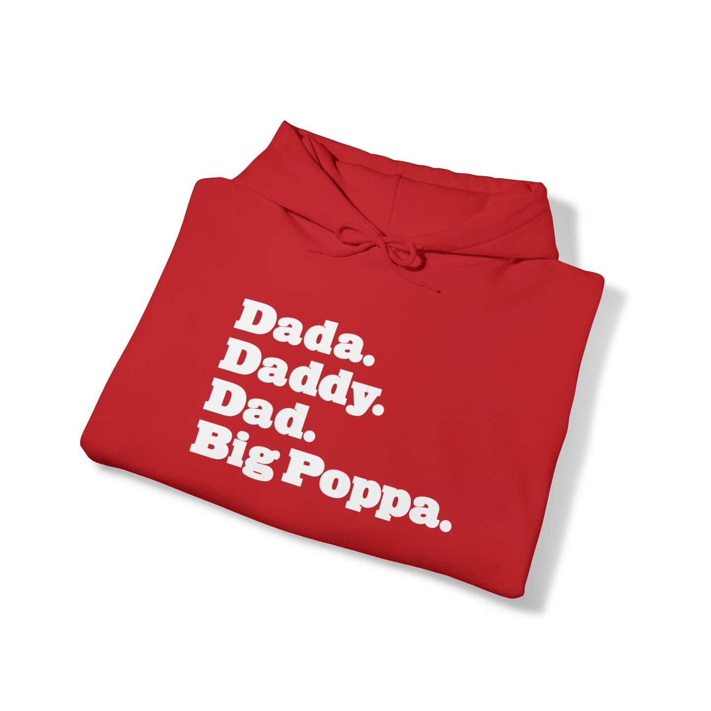 Dada Daddy Dad Big Poppa Hoodie Great Father's Day Gift for Dada Daddy Dad Big Poppa Hoodie Sweatshirt for Dad