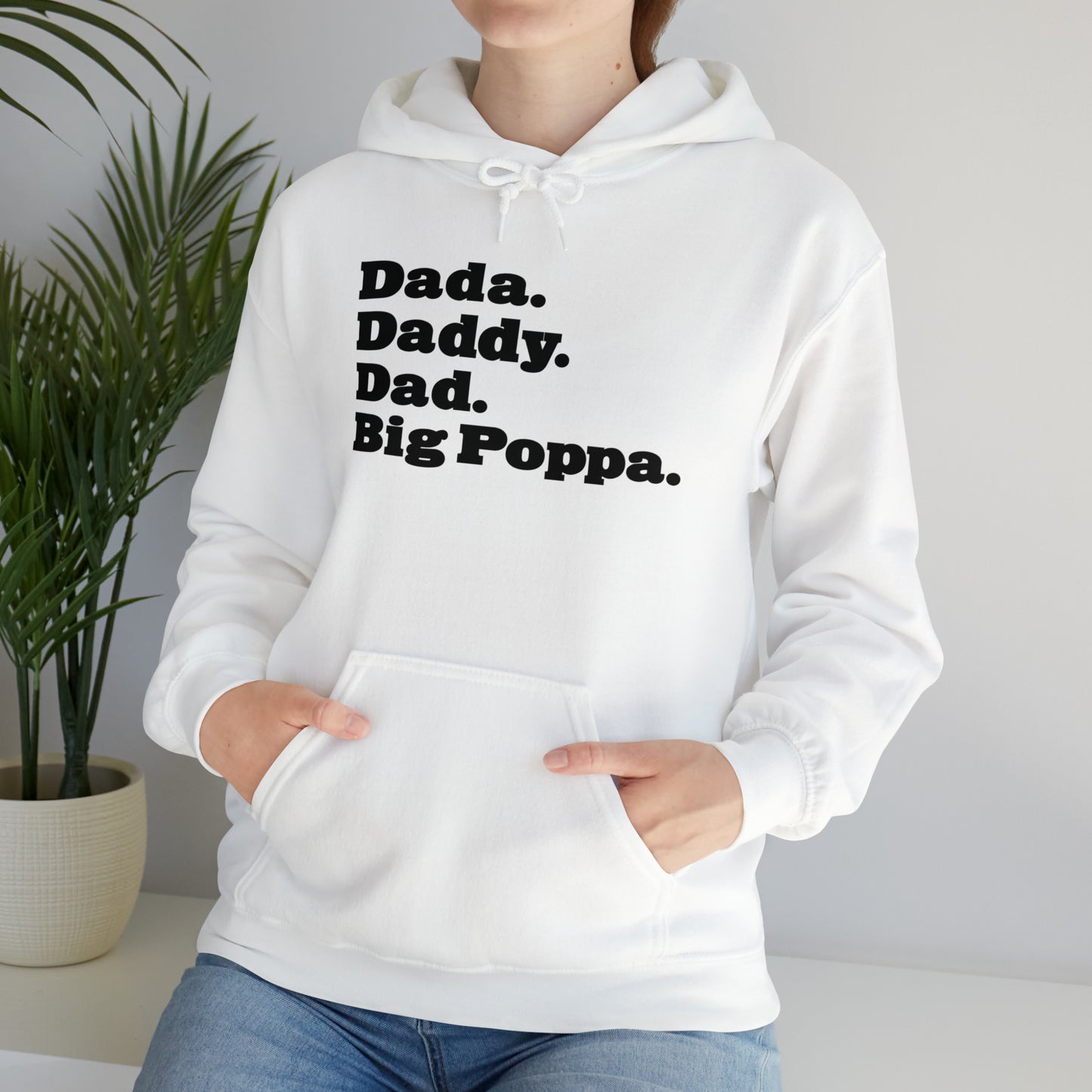 Dada Daddy Dad Big Poppa Hoodie Great Father's Day Gift for Dada Daddy Dad Big Poppa Hoodie Sweatshirt for Dad