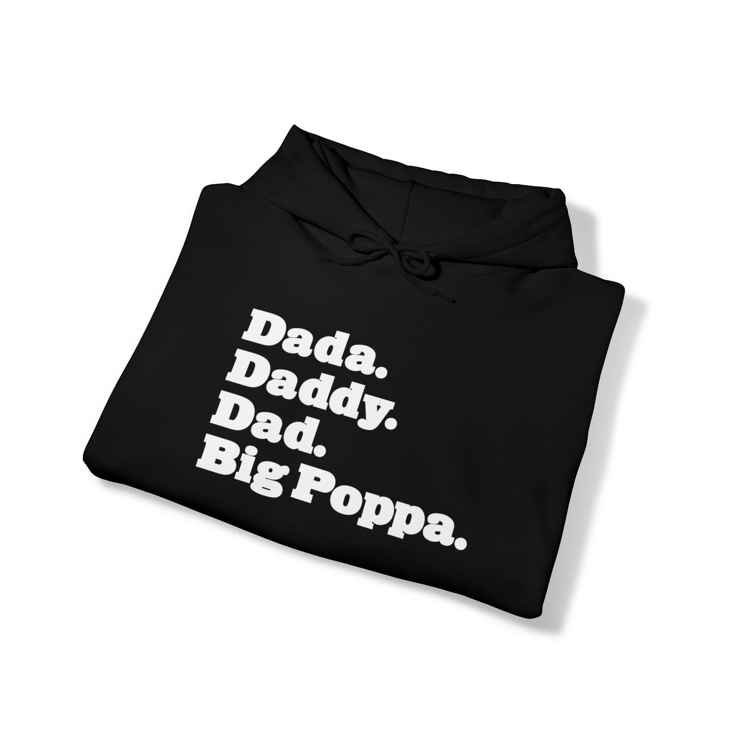 Dada Daddy Dad Big Poppa Hoodie Great Father's Day Gift for Dada Daddy Dad Big Poppa Hoodie Sweatshirt for Dad