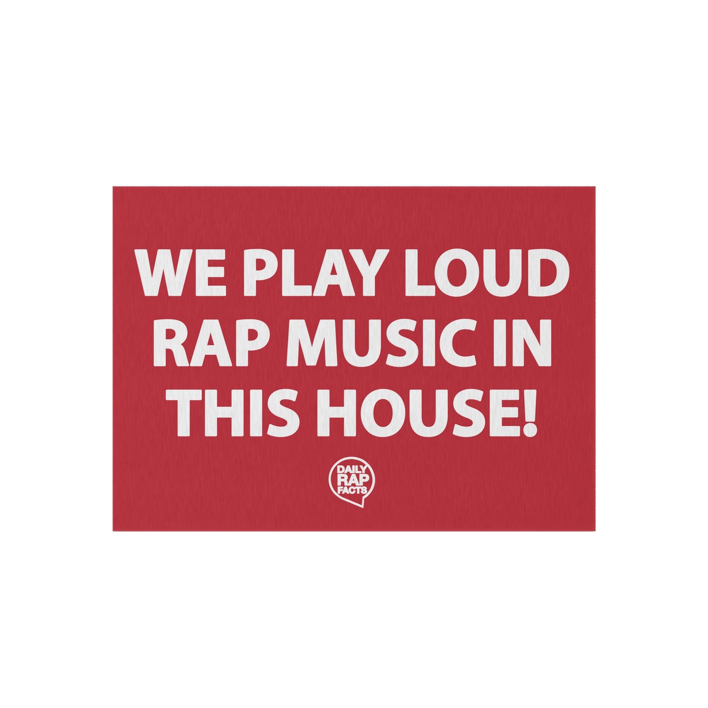 We Play Loud Rap Music In This House Outdoor Rug