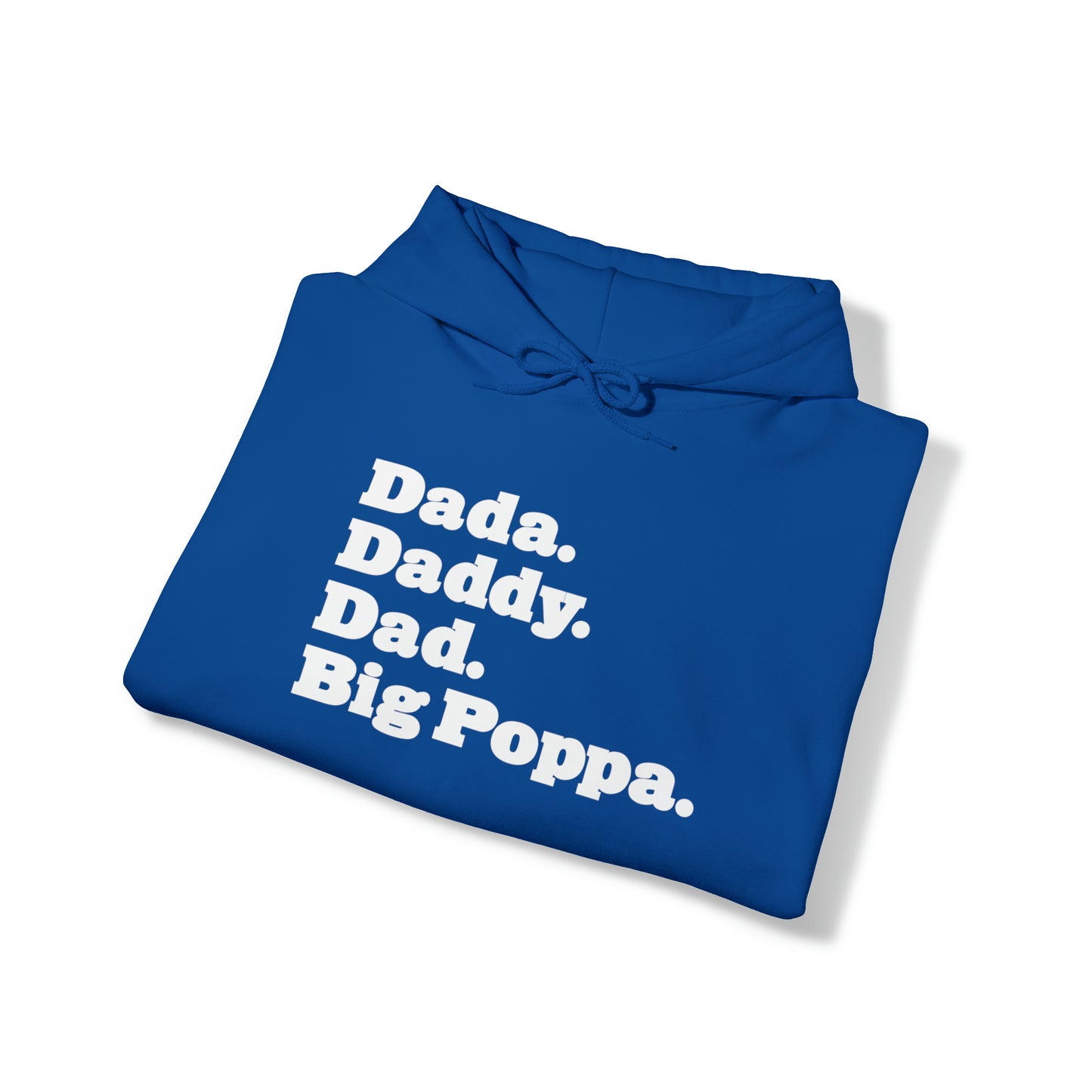 Dada Daddy Dad Big Poppa Hoodie Great Father's Day Gift for Dada Daddy Dad Big Poppa Hoodie Sweatshirt for Dad