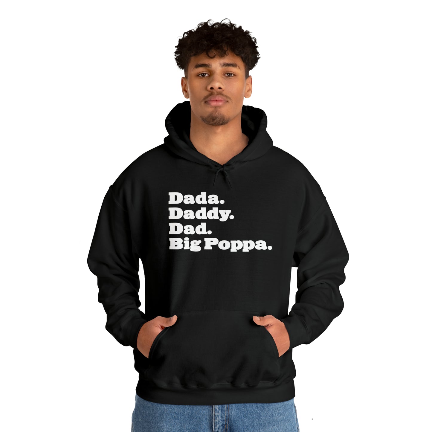 Dada Daddy Dad Big Poppa Hoodie Great Father's Day Gift for Dada Daddy Dad Big Poppa Hoodie Sweatshirt for Dad