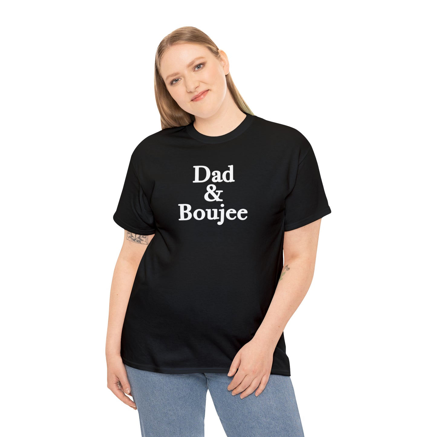 Dad & Boujee Shirt for Dad Great Father's day gift for Dad, a Dad and Boujee T-Shirt