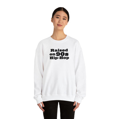 Raised on 90s Hip-Hop Crewneck Sweatshirt for 90s Hip-Hop Lover