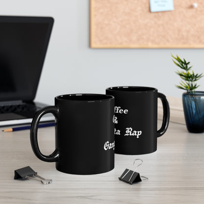 Coffee & Gangsta Rap Mug 11oz Black Mug