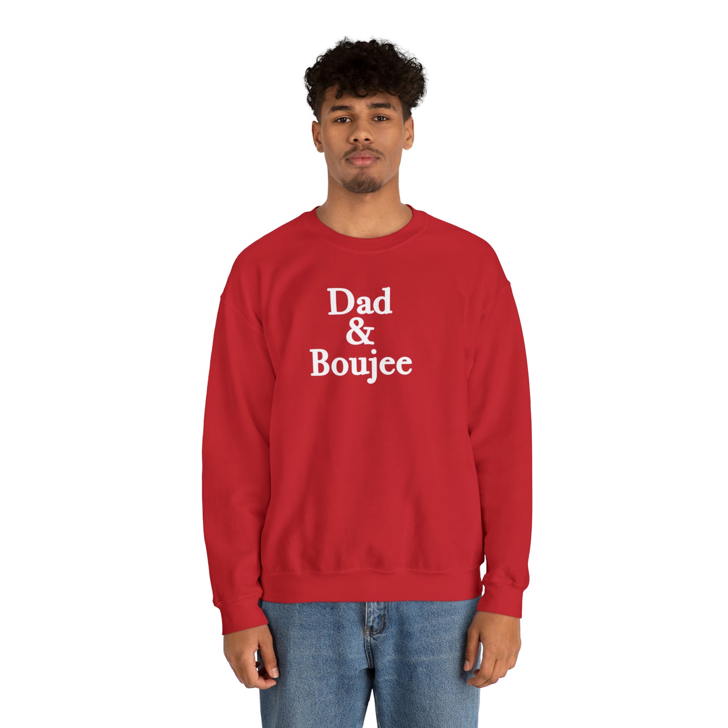 Dad & Boujee Crewneck Sweatshirt Great Father's Day Gift for Dad, Dad and Boujee Hoodie Sweatshirt for Dad
