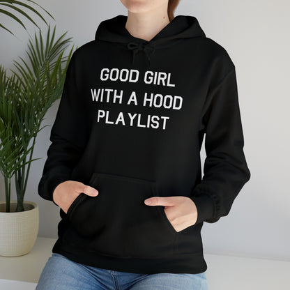 Good Girl With a Hood Playlist Hoodie Great Gift for a Good Girl With a Hood Playlist Sweatshirt