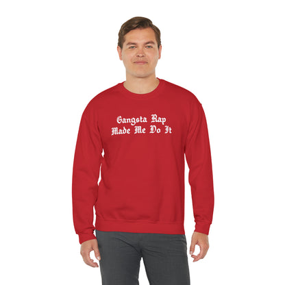 Gangsta Rap Made Me Do It Crewneck Sweatshirt for Rap & Hip-Hop Lover, Rap Crewneck