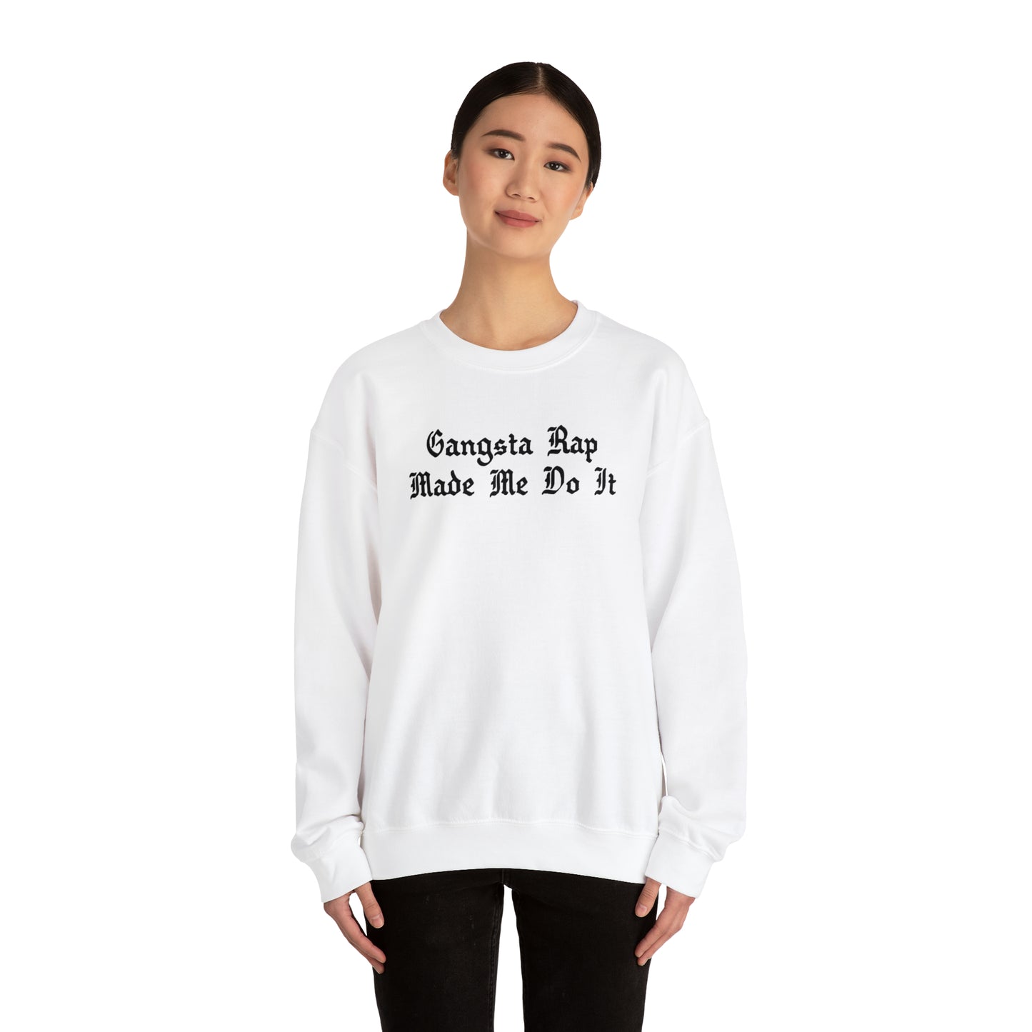 Gangsta Rap Made Me Do It Crewneck Sweatshirt for Rap & Hip-Hop Lover, Rap Crewneck