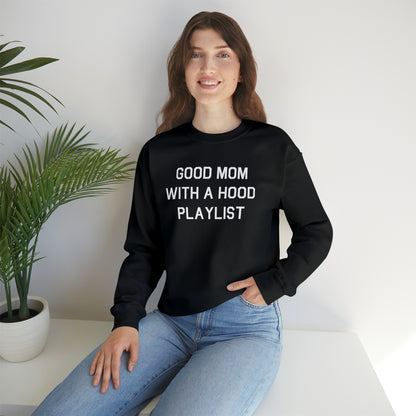 Good Mom With A Hood Playlist Crewneck Sweatshirt for a Good Mom