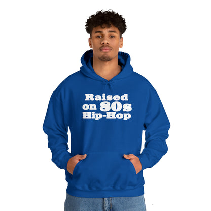 Raised on 80s Hip-Hop Hoodie Great Gift for a 80s Hip-Hop & Rap Lover Sweatshirt