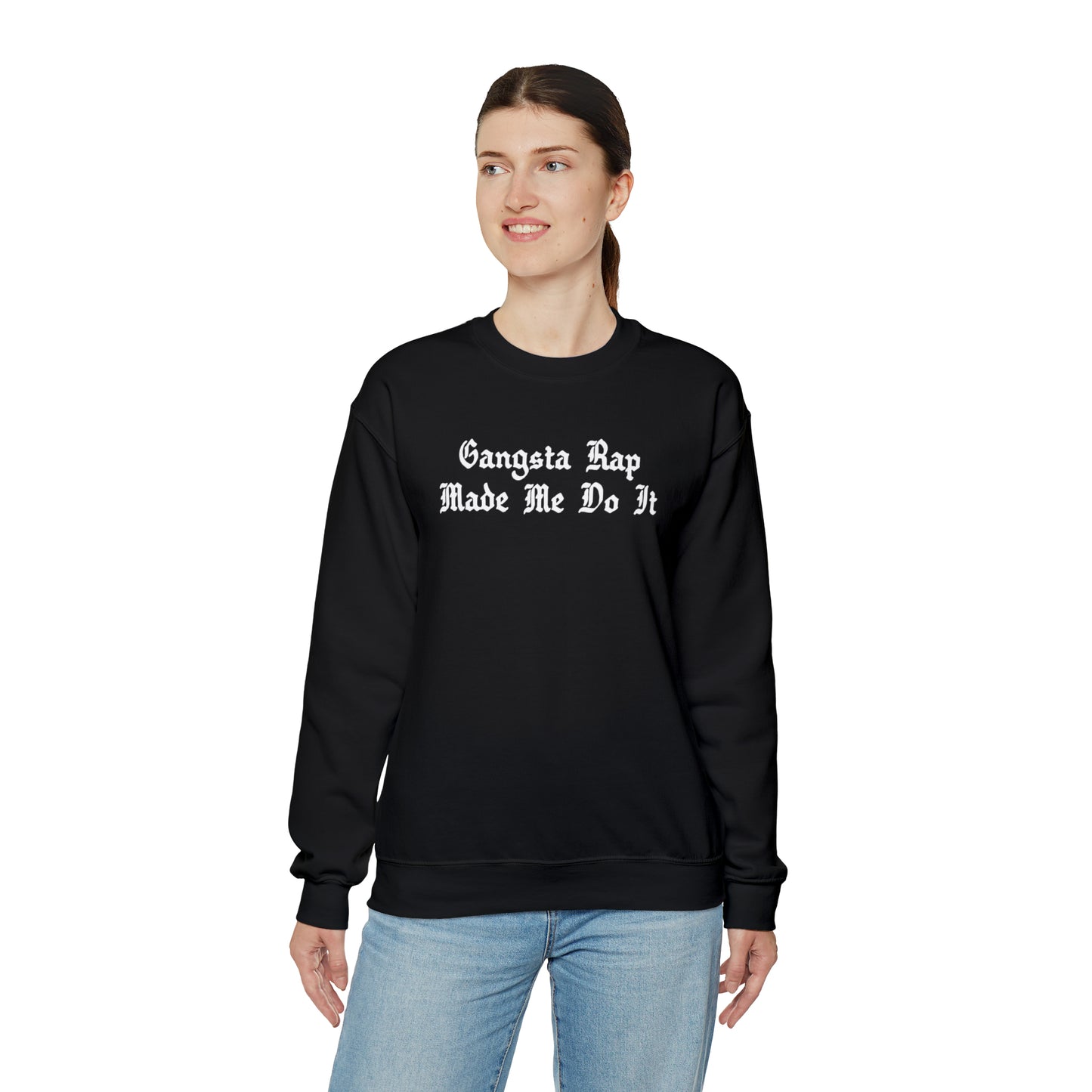 Gangsta Rap Made Me Do It Crewneck Sweatshirt for Rap & Hip-Hop Lover, Rap Crewneck