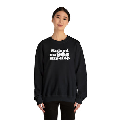 Raised on 90s Hip-Hop Crewneck Sweatshirt for 90s Hip-Hop Lover