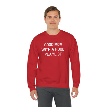 Good Mom With A Hood Playlist Crewneck Sweatshirt for a Good Mom