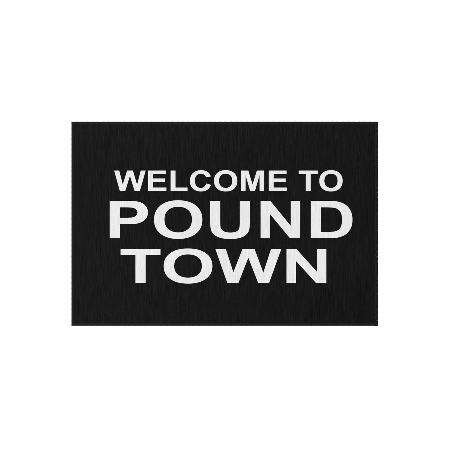 Welcome to Pound Town Rug Great Gift for a friend, Funny Mat Rug