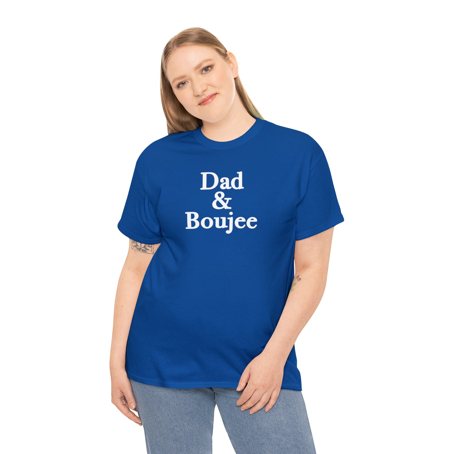 Dad & Boujee Shirt for Dad Great Father's day gift for Dad, a Dad and Boujee T-Shirt