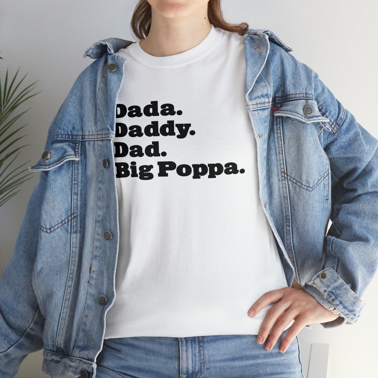 Dada Daddy Dad Big Poppa Shirt Great Father's Day Gift for Dada Daddy Dad Big Poppa T-Shirt for Dad