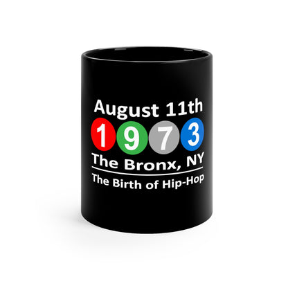 August 11th, 1973 The Bronx, NY The Birth of Hip-Hop 11oz Black Mug Great Gift for a Rap Lover, Funny Rap Mug, Hip Hop Gift