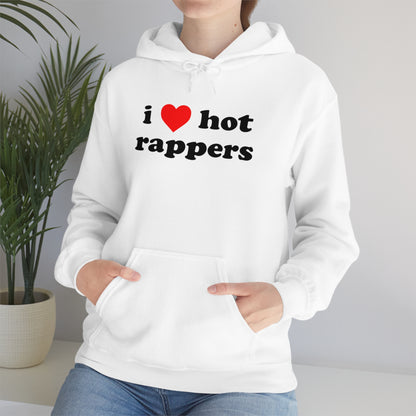 i love hot rappers Hoodie Sweatshirt