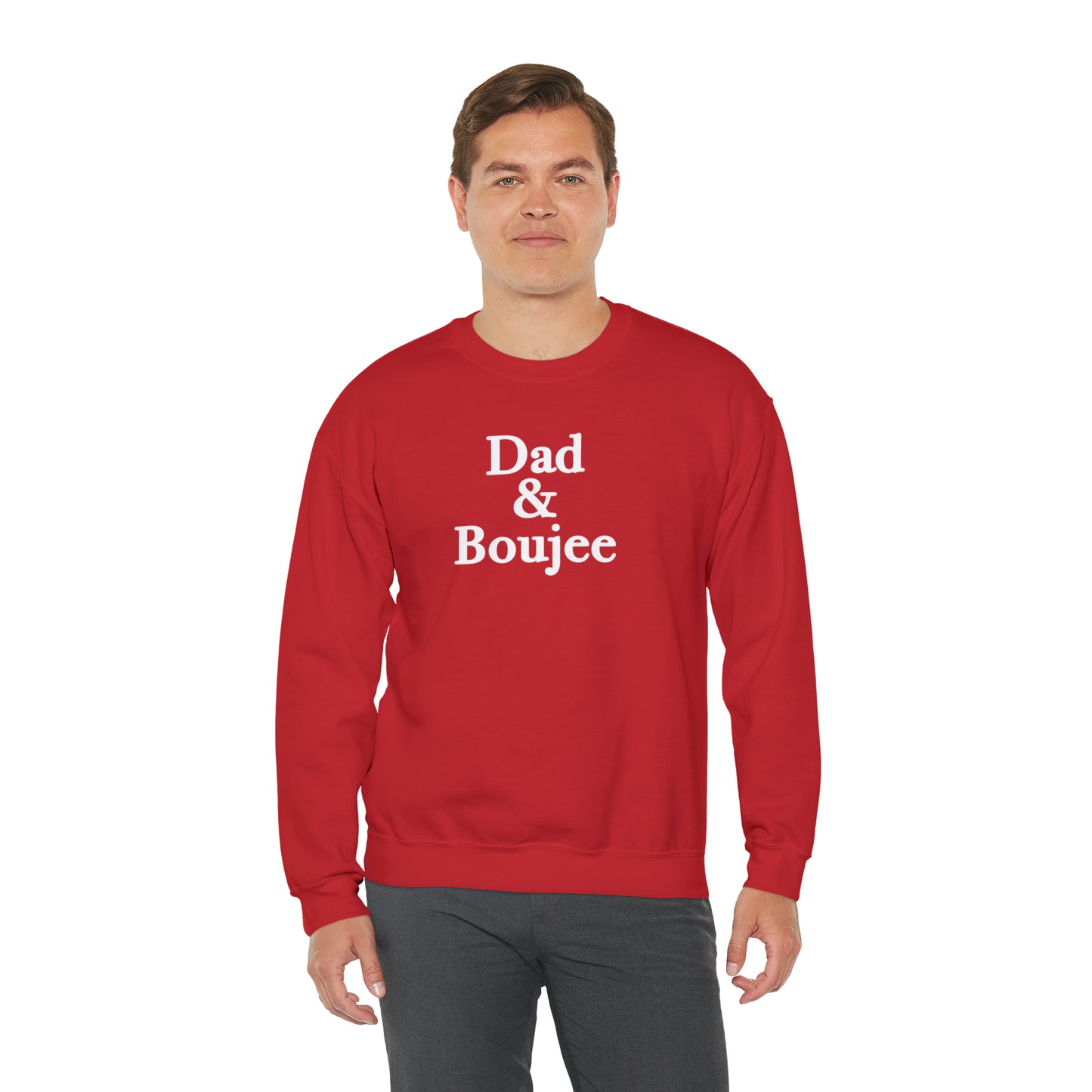 Dad & Boujee Crewneck Sweatshirt Great Father's Day Gift for Dad, Dad and Boujee Hoodie Sweatshirt for Dad