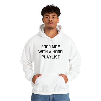 Good Mom With a Hood Playlist Hoodie Great Gift for a Good Mom With a Hood Playlist Sweatshirt