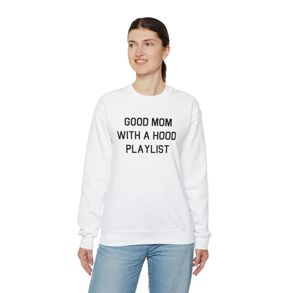 Good Mom With A Hood Playlist Crewneck Sweatshirt for a Good Mom