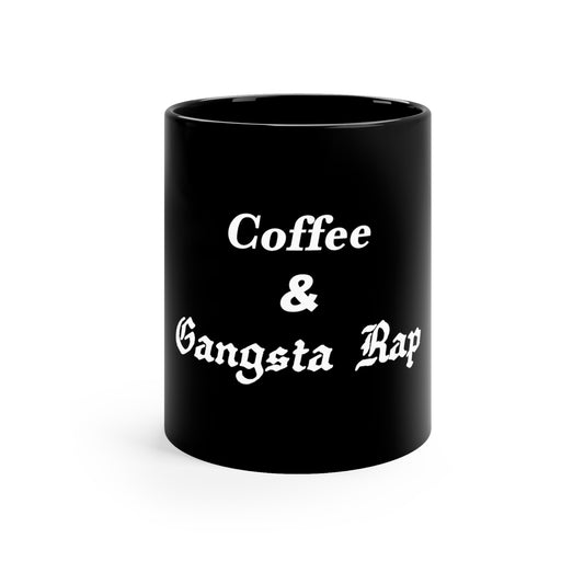 Coffee & Gangsta Rap Mug 11oz Black Mug