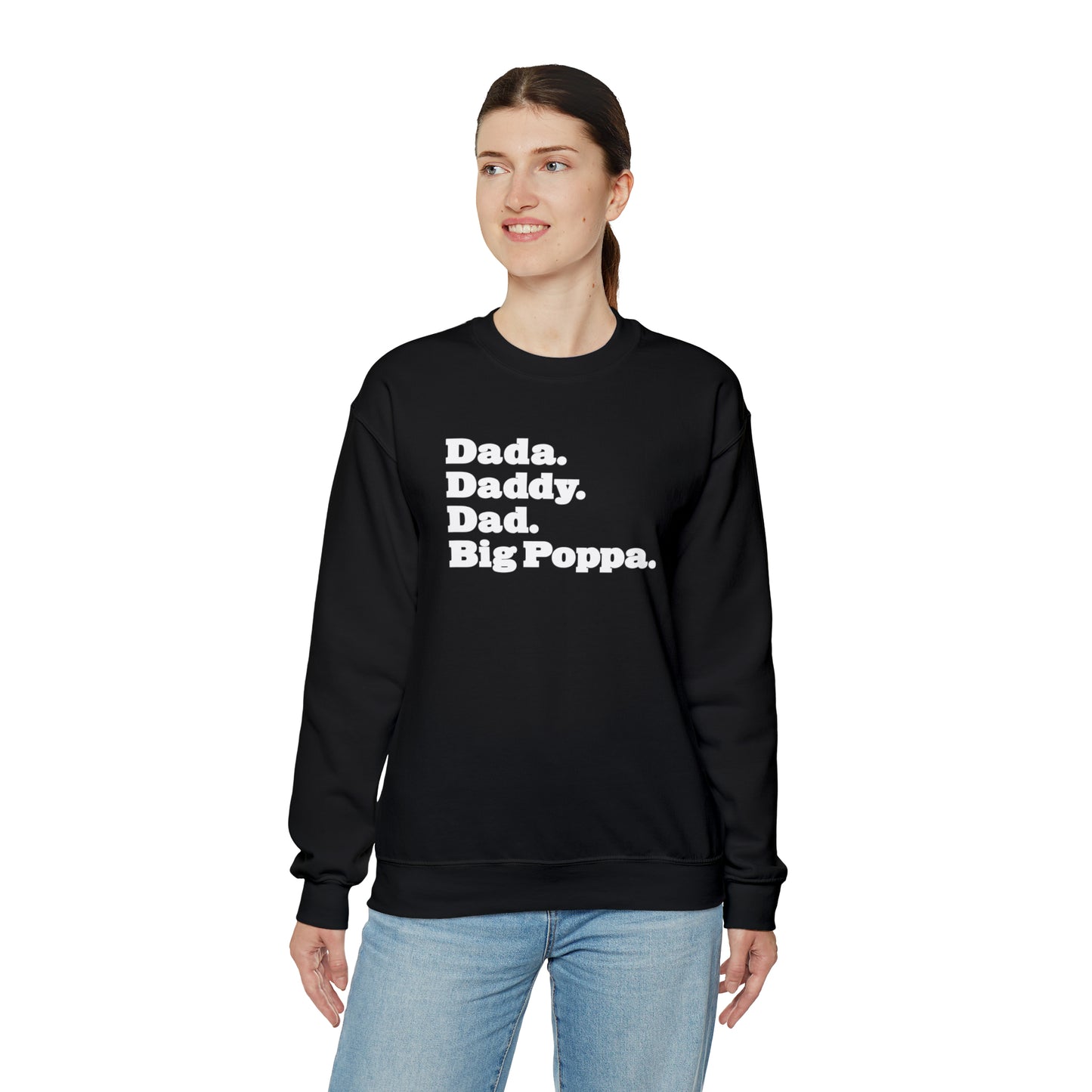 Dada Daddy Dad Big Poppa Crewneck Great Father's Day Gift for Dada Daddy Dad Big Poppa Crewneck Sweatshirt for Dad