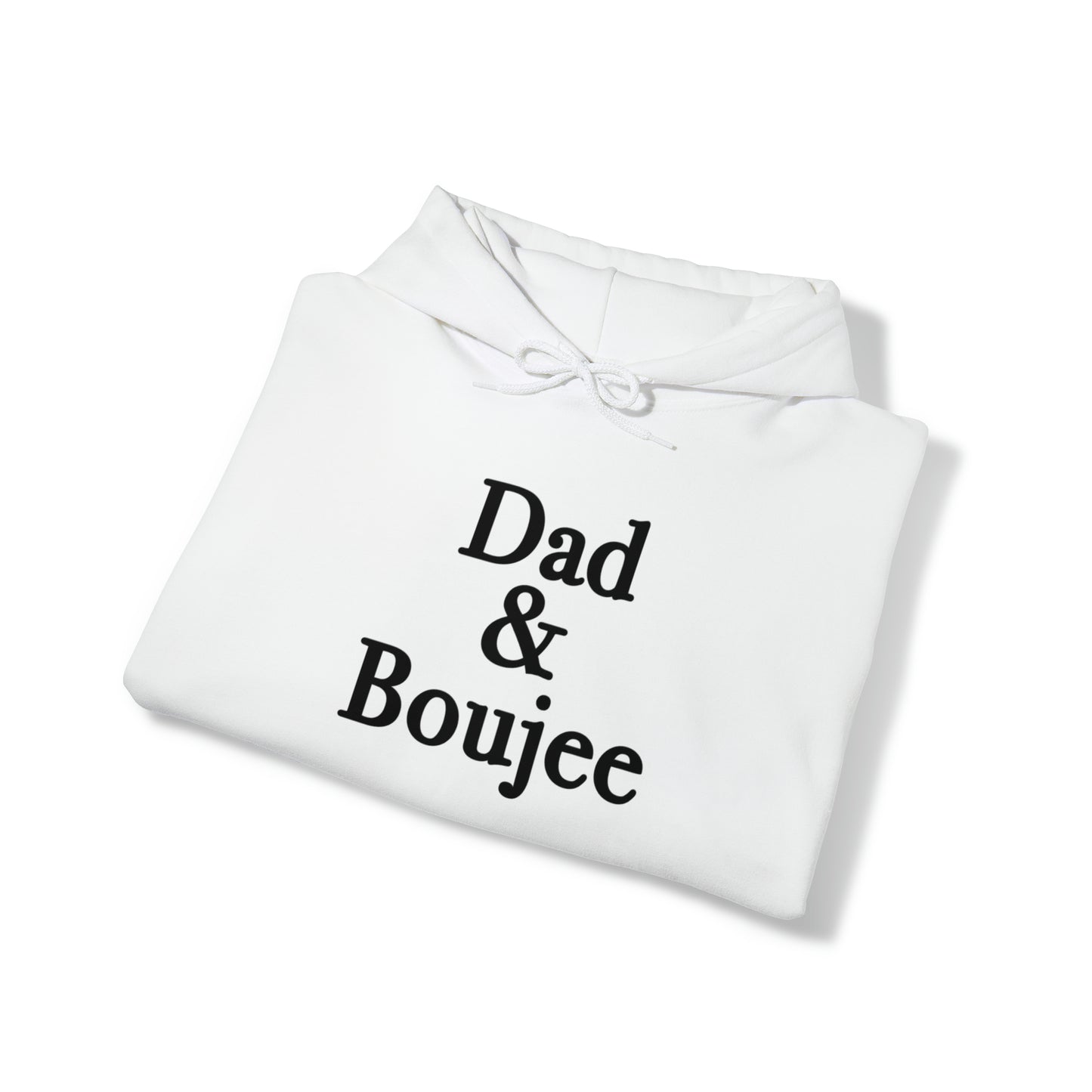 Dad & Boujee Hoodie Great Father's Day Gift for Dad, Dad and Boujee Hoodie Sweatshirt for Dad