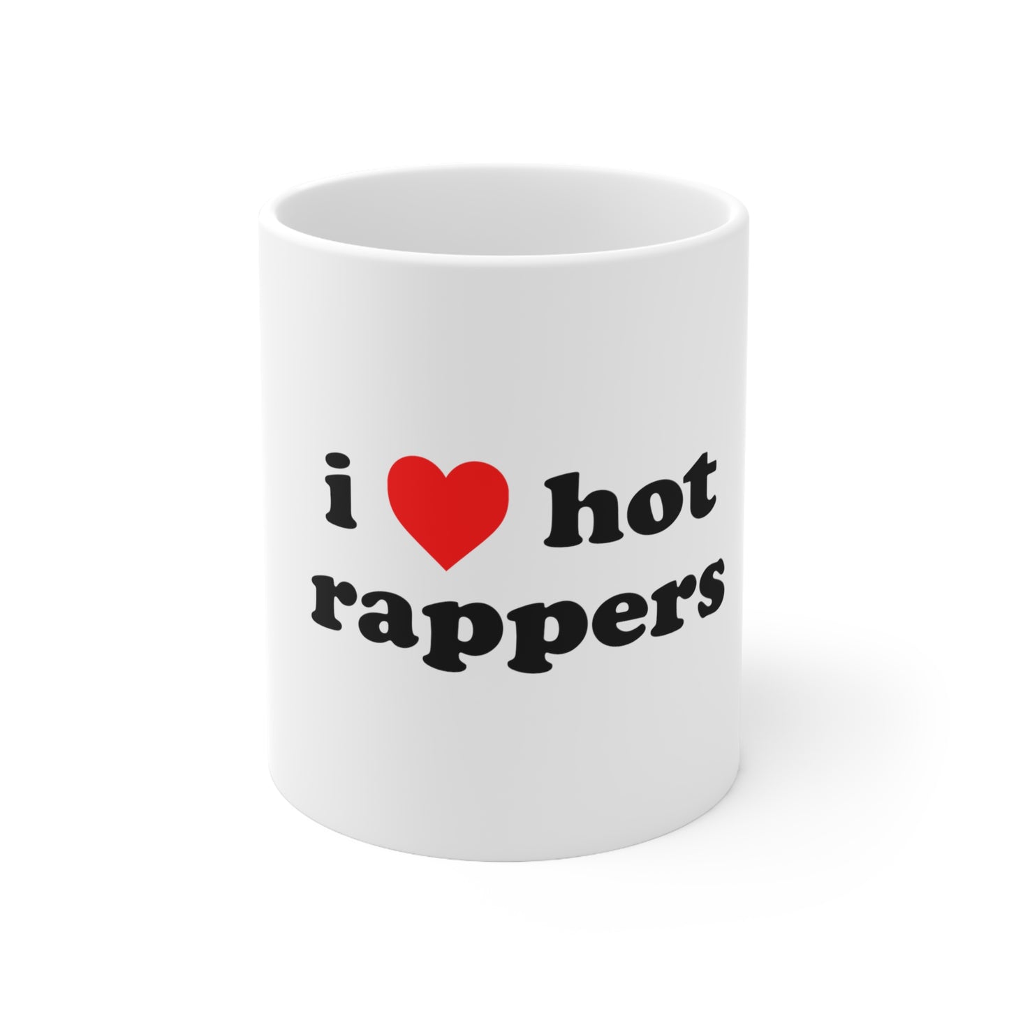 i love hot rappers Mug 11oz