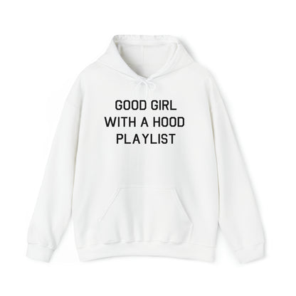 Good Girl With a Hood Playlist Hoodie Great Gift for a Good Girl With a Hood Playlist Sweatshirt