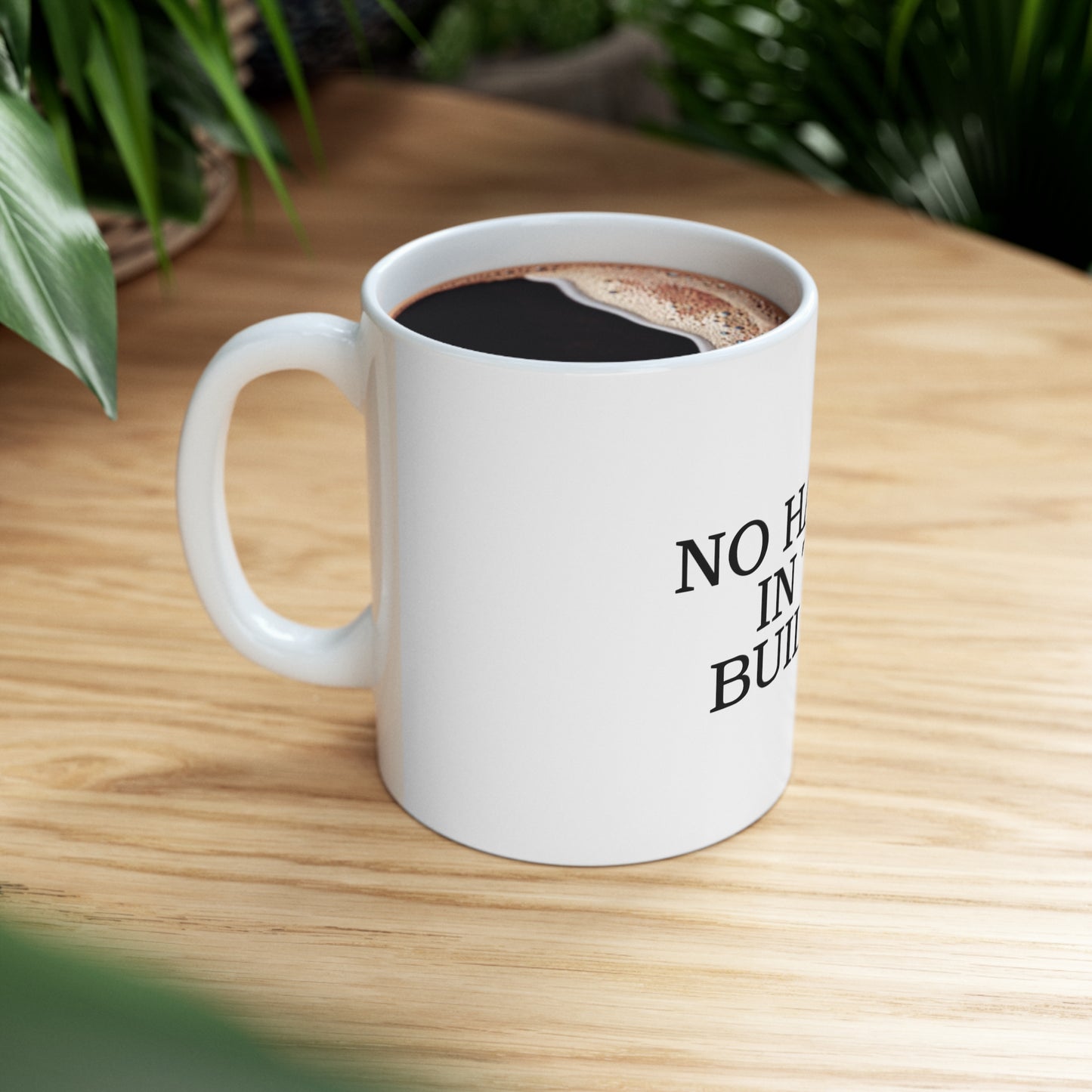 No Haters In The Building 11oz Mug Great housewarming Gift