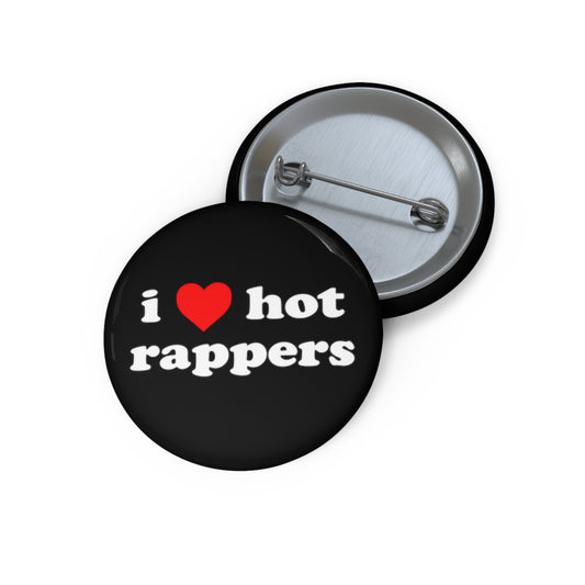 i love hot rappers Black Pin