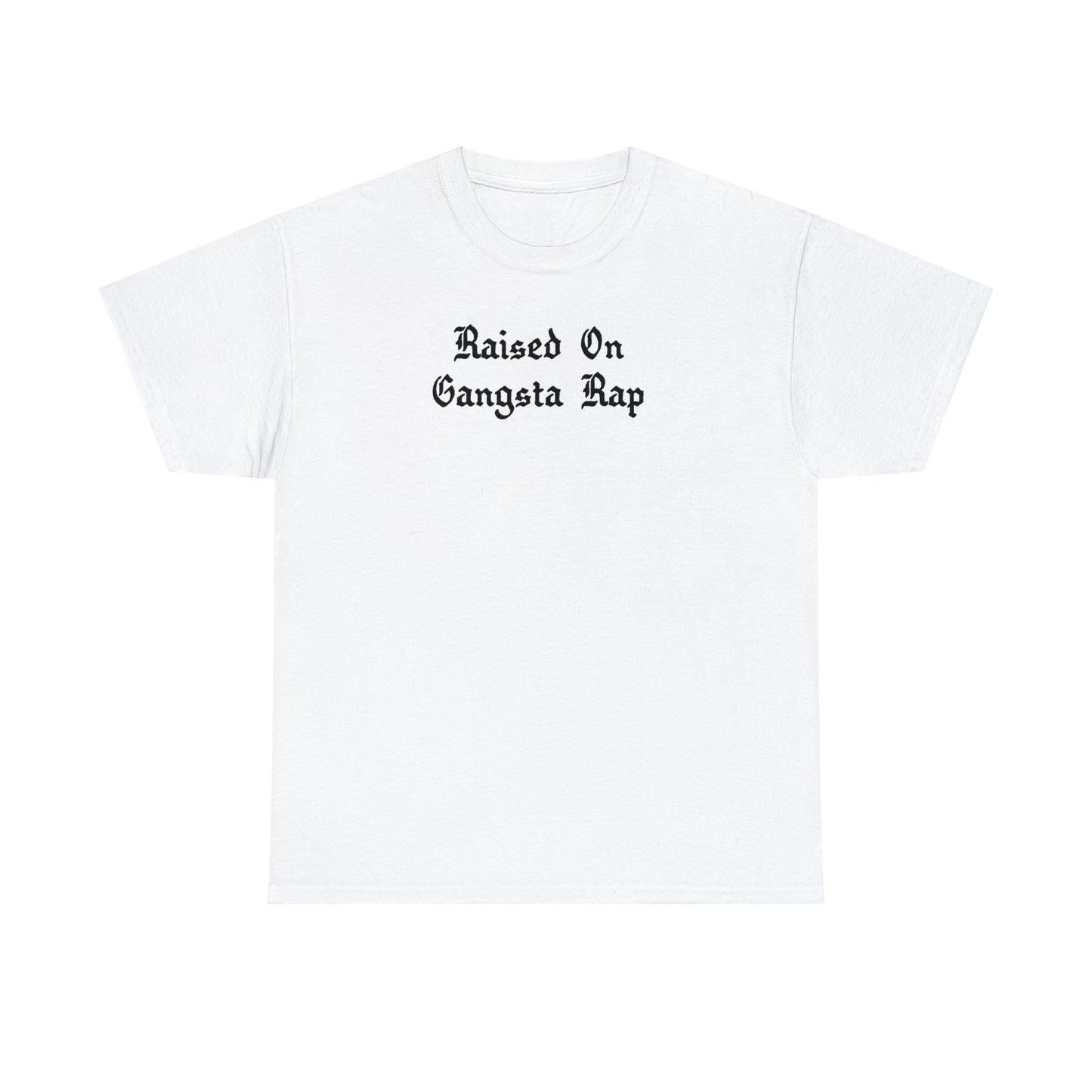 Raised on Gangsta Rap Shirt Great gift for a Hip-Hop & Rap Lover T-Shirt, Rap T-Shirt, Gangsta Rap Tee