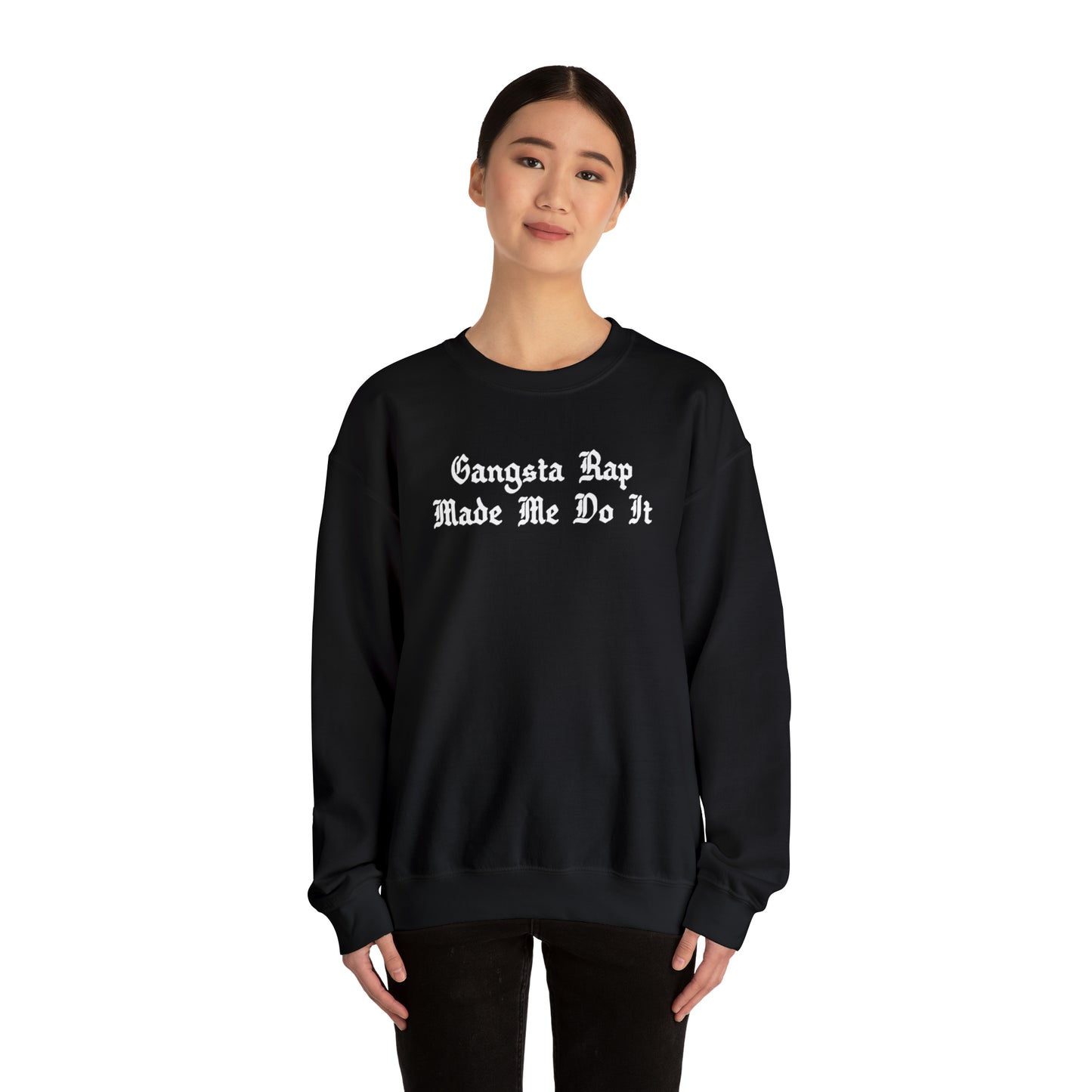 Gangsta Rap Made Me Do It Crewneck Sweatshirt for Rap & Hip-Hop Lover, Rap Crewneck