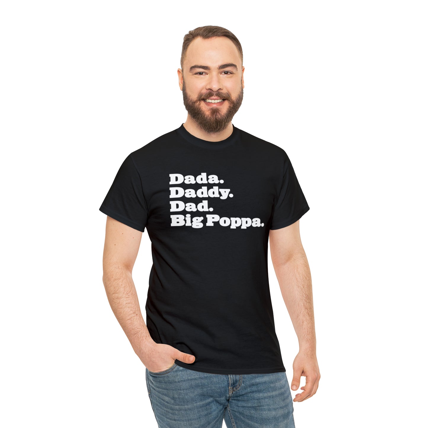 Dada Daddy Dad Big Poppa Shirt Great Father's Day Gift for Dada Daddy Dad Big Poppa T-Shirt for Dad