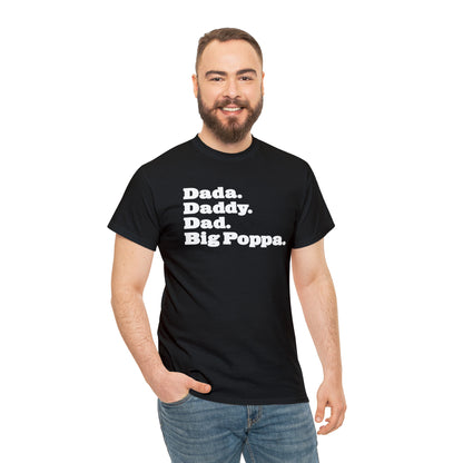 Dada Daddy Dad Big Poppa Shirt Great Father's Day Gift for Dada Daddy Dad Big Poppa T-Shirt for Dad