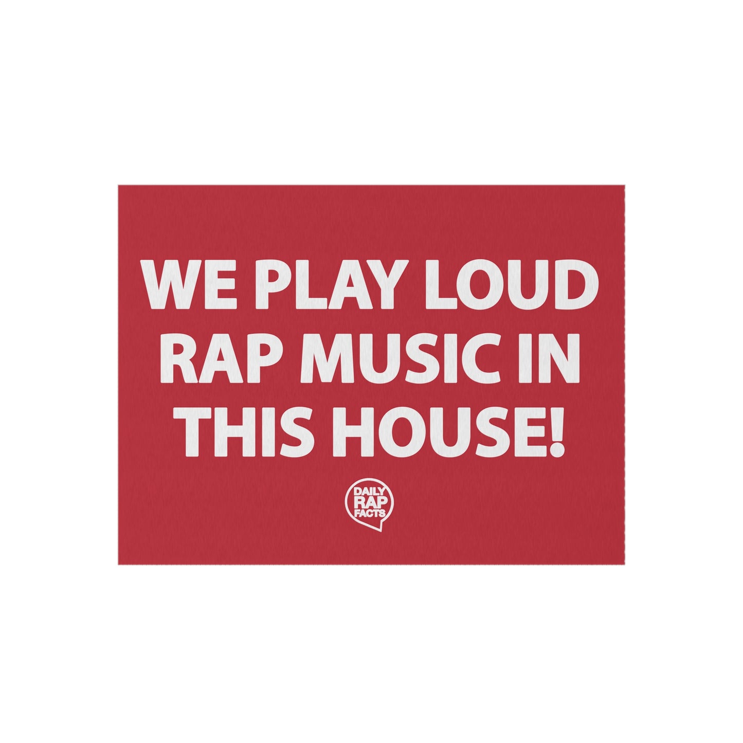 We Play Loud Rap Music In This House Outdoor Rug