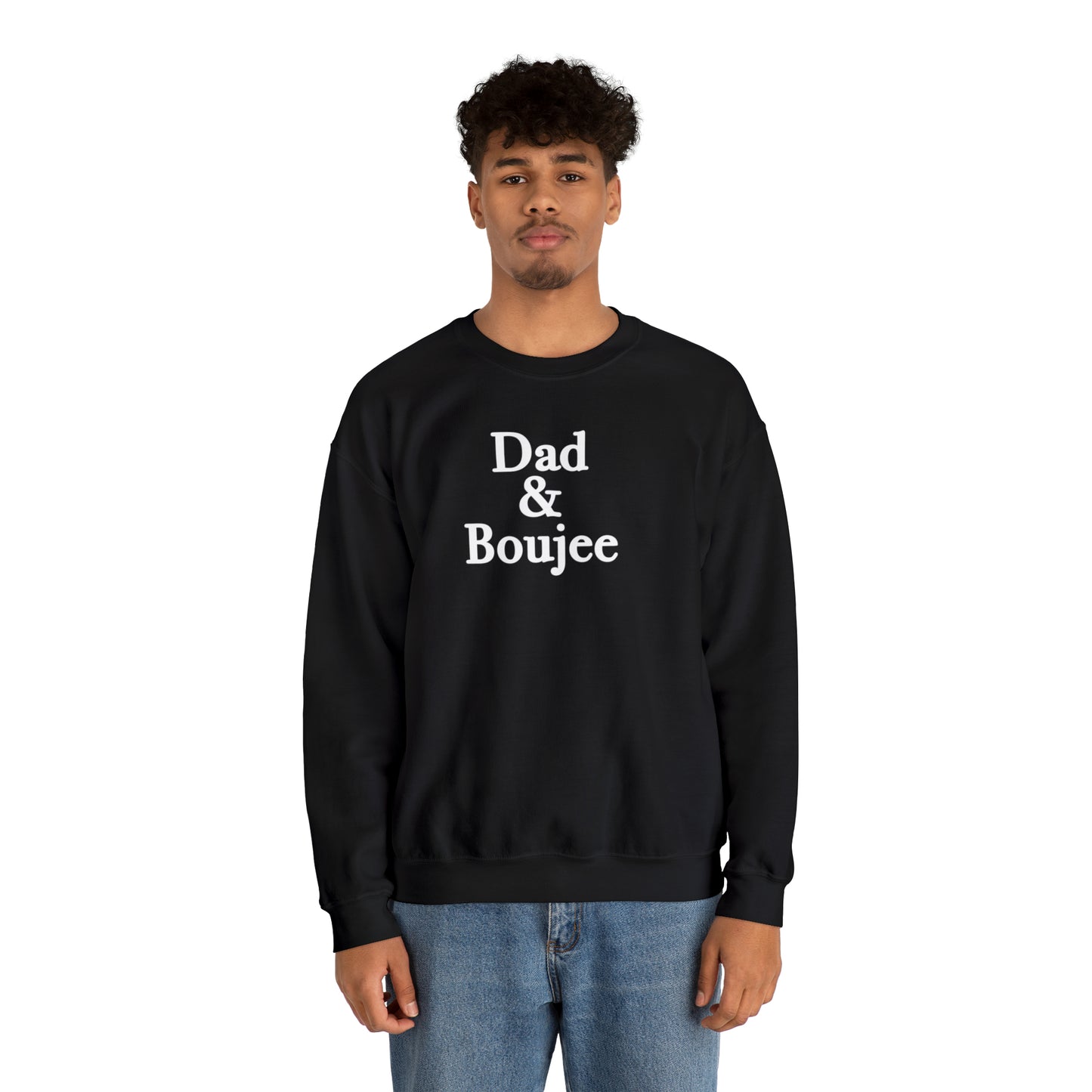 Dad & Boujee Crewneck Sweatshirt Great Father's Day Gift for Dad, Dad and Boujee Hoodie Sweatshirt for Dad