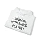 Good Girl With a Hood Playlist Hoodie Great Gift for a Good Girl With a Hood Playlist Sweatshirt