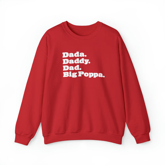 Dada Daddy Dad Big Poppa Crewneck Great Father's Day Gift for Dada Daddy Dad Big Poppa Crewneck Sweatshirt for Dad