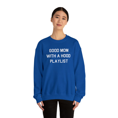 Good Mom With A Hood Playlist Crewneck Sweatshirt for a Good Mom